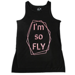 I'm So Fly Tank Top