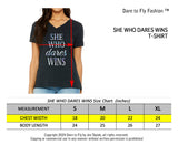 SHE WHO DARES WINS T-SHIRT