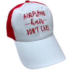 AIRPLANE HAIR DON'T CARE
